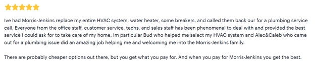 Five-star customer review describing positive experiences with Morris-Jenkins' HVAC replacement and plumbing services, highlighting helpful staff and high-quality service.
